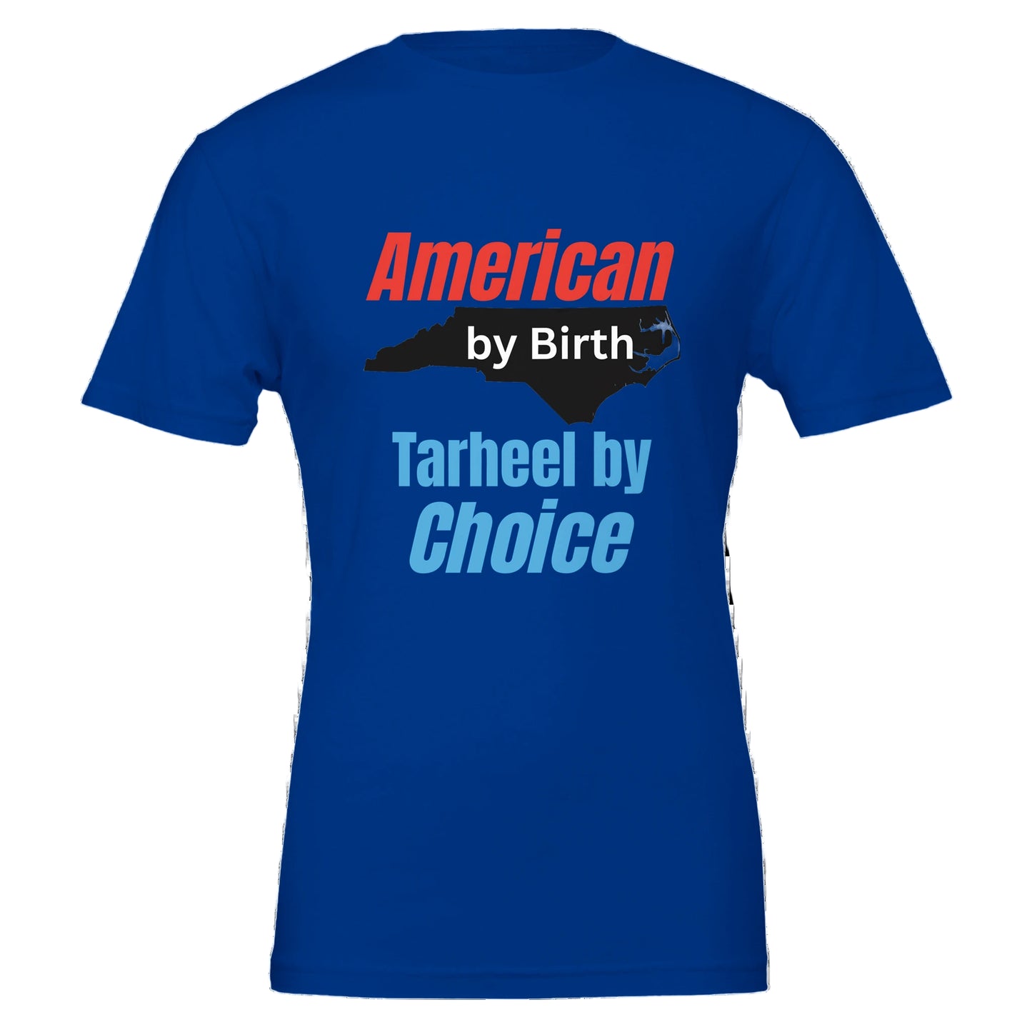 Blue T-shirt with map of NC and American by birth Tarheel by Choice graphic