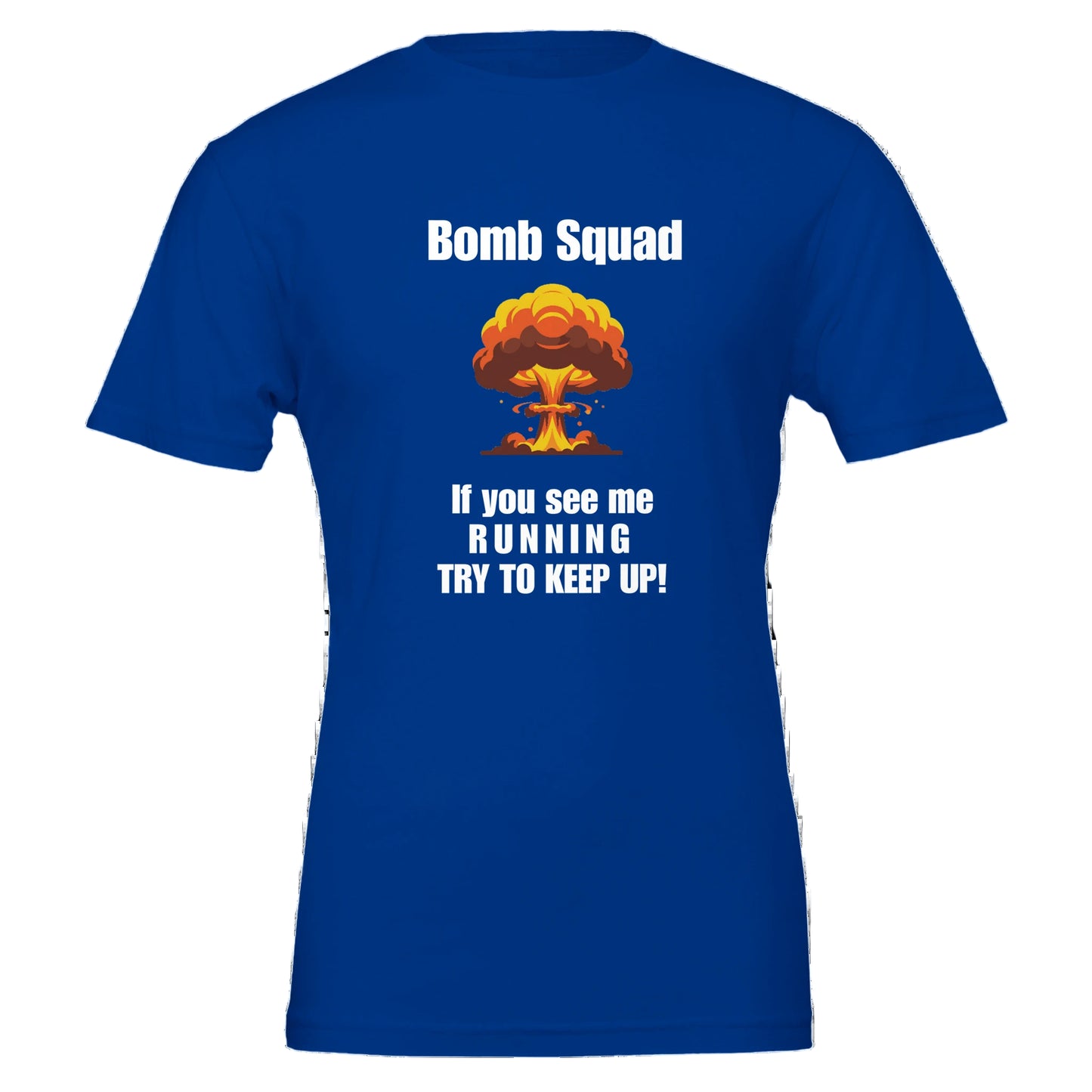 Unisex Tailored Fit Funny Bomb Squad T-Shirt – Soft Cotton, Ideal for DTG Printing