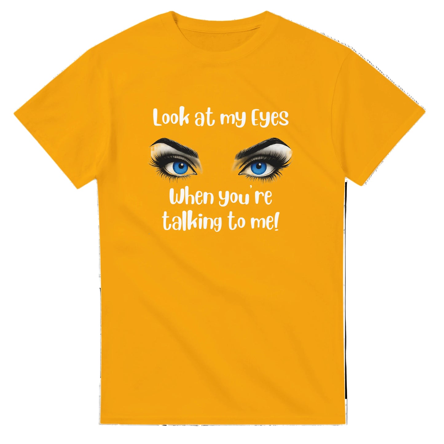 GOLD TEE-SHIRT WITH TWO BEAUTIFUL EYES A FUNNY STATEMENT