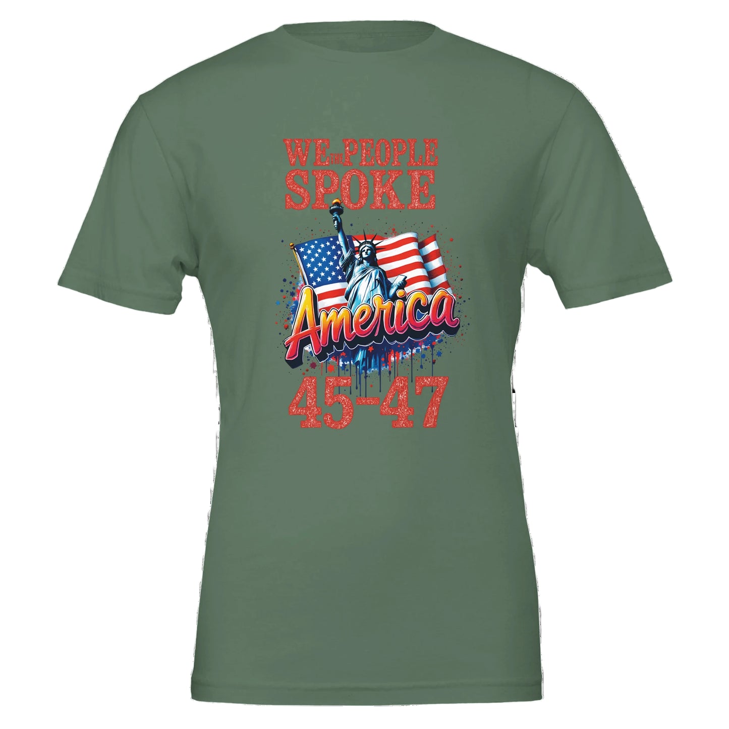 GREEN T-SHIRT WITH WE THE PEOPLE 45-47, AMERICAN FLAG & STATUE OF LIBERTY