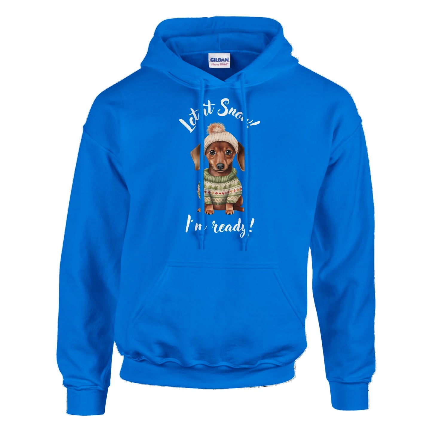 Blue hoodie with a dachshund graphic and text 'Let it Snow! I'm ready!' on a white background